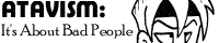 Image:Atavismbadbadbanner.gif